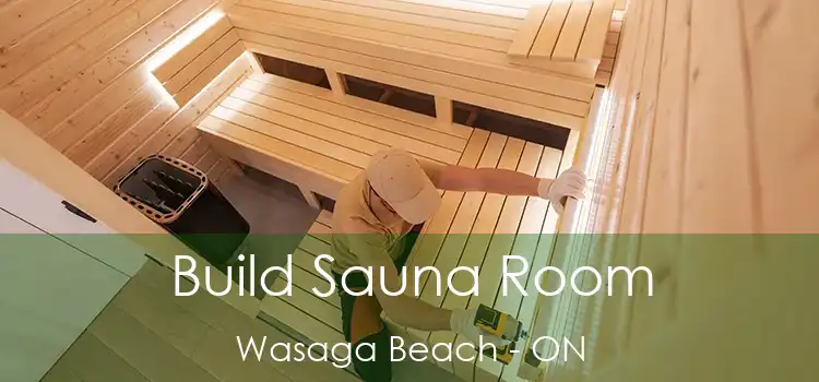  Build Sauna Room Wasaga Beach - ON