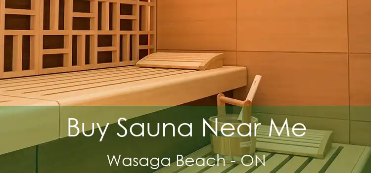  Buy Sauna Near Me Wasaga Beach - ON