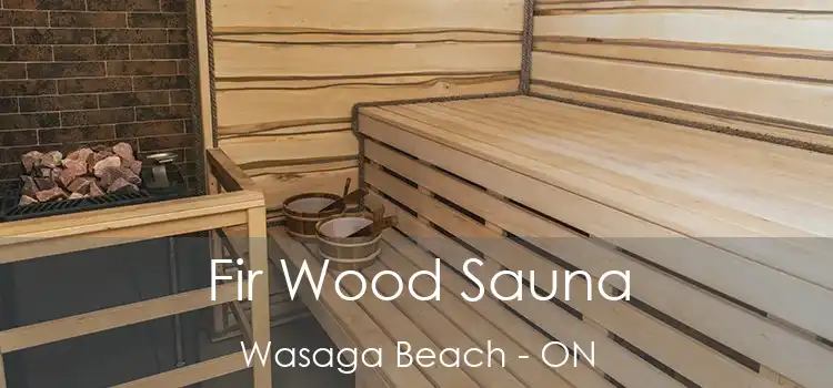  Fir Wood Sauna Wasaga Beach - ON