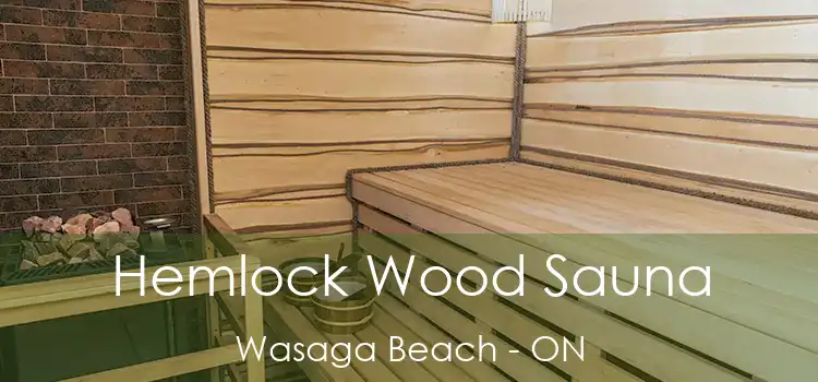  Hemlock Wood Sauna Wasaga Beach - ON