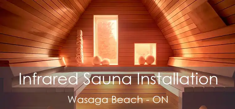  Infrared Sauna Installation Wasaga Beach - ON