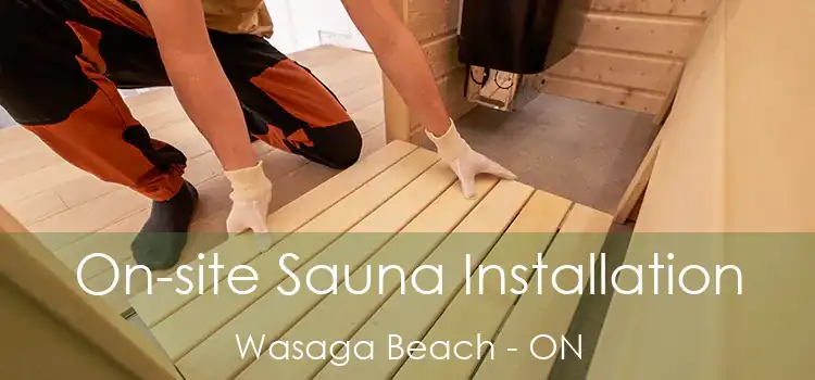  On-site Sauna Installation Wasaga Beach - ON