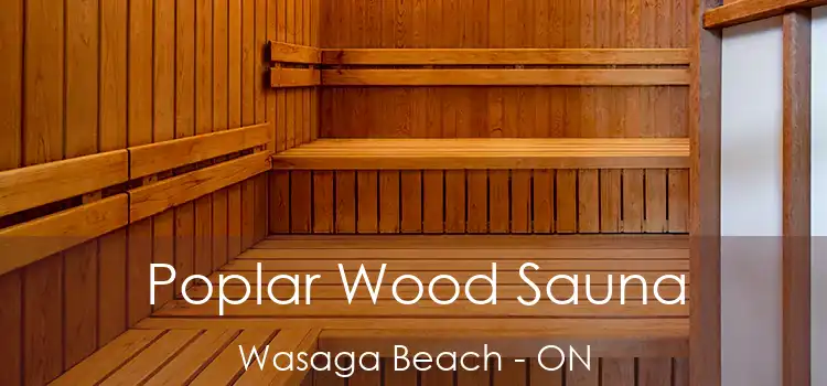  Poplar Wood Sauna Wasaga Beach - ON