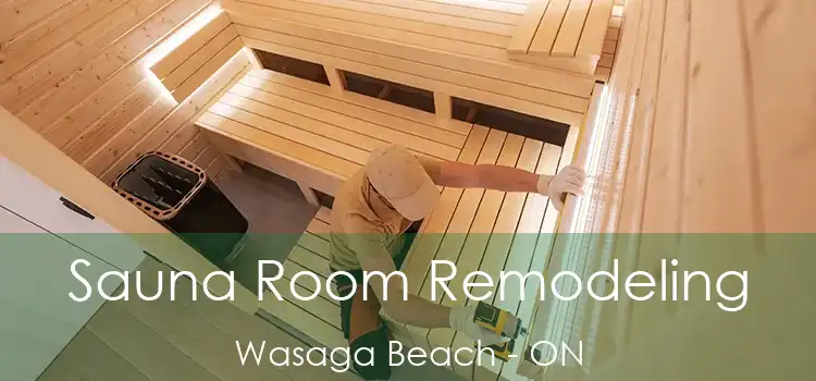  Sauna Room Remodeling Wasaga Beach - ON