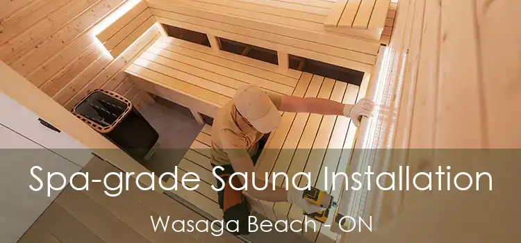  Spa-grade Sauna Installation Wasaga Beach - ON